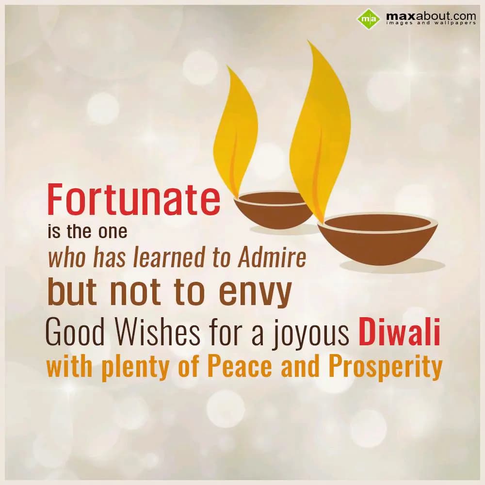 Fortunate is the one
who has learned to Admire
b