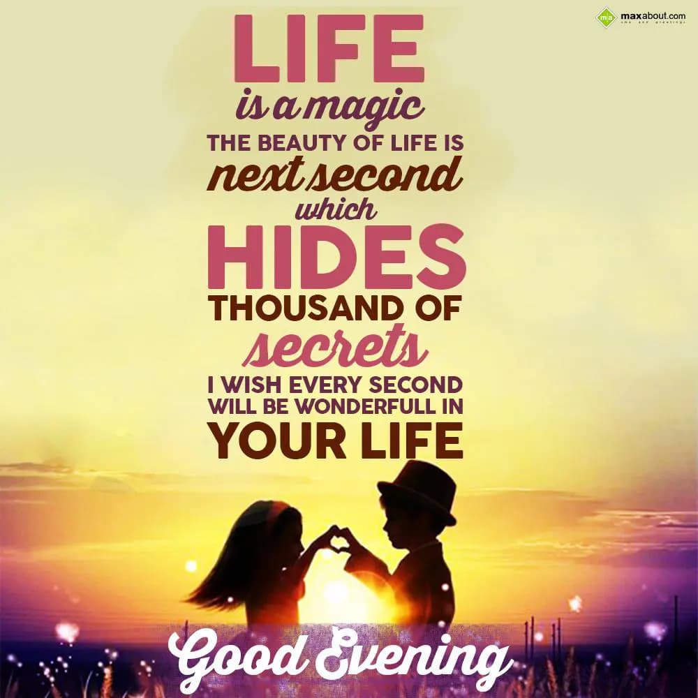 Life is a magic
The beauty of life is next secon