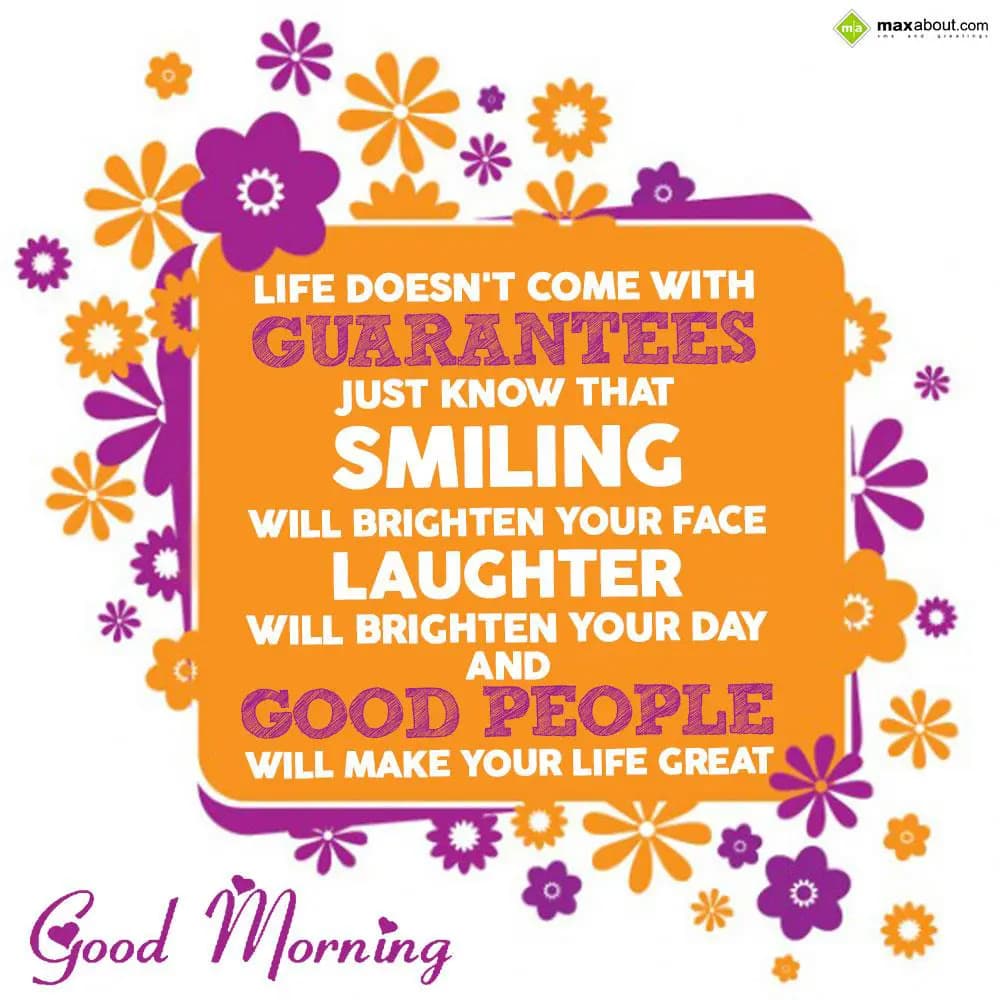 Life doesn't come with guarantees just know that s