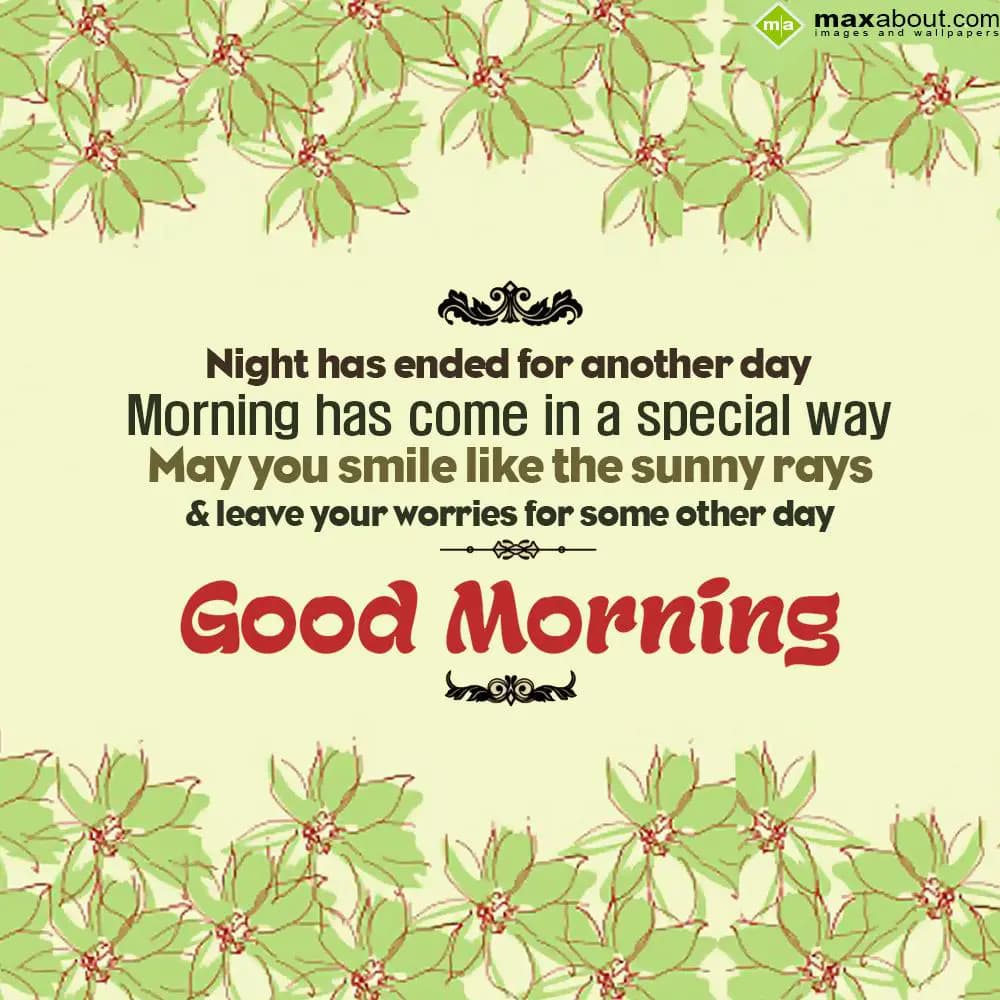 Night has ended for another day,
Morning has com